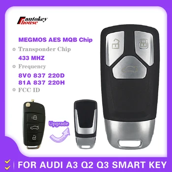 3 бутона 434 Mhz 8V0 837 220D 81A 837 220 H Панти Ключ за Audi A3 Q2 Q3 Взаимозаменяеми Дистанционно Ключ Megmos AES Чип CN008077 без ключ GO
