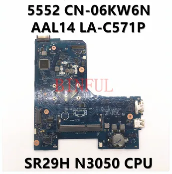 CN-06KW6N 06KW6N 6KW6N За Dell Inspiron 15 5000 5552 AAL14 LA-C571P W/SR29H N3050 Процесор, дънна Платка на лаптоп DDR3 100% Напълно Тестван